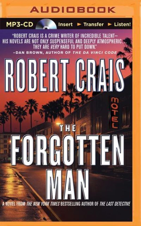 Cover Art for 9781491506622, The Forgotten Man (Elvis Cole Novels) by Robert Crais