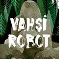 Cover Art for 9786051920474, Vahsi Robot by Peter Brown