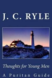 Cover Art for 9781611045970, Thoughts for Young Men by J C Ryle