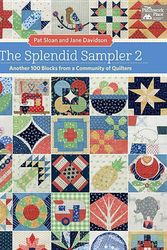 Cover Art for 9781604689525, The Splendid Sampler 2: Another 100 Blocks from a Community of Quilters by Pat Sloan