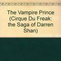Cover Art for 9781424206230, The Vampire Prince by Darren Shan