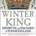 Cover Art for B005GG0LTS, Winter King: Henry VII and the Dawn of Tudor England by Thomas Penn