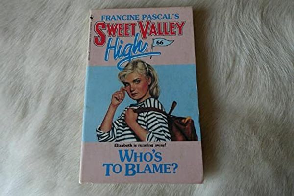 Cover Art for 9780553285550, WHO'S TO BLAME (Sweet Valley High) by Francine Pascal