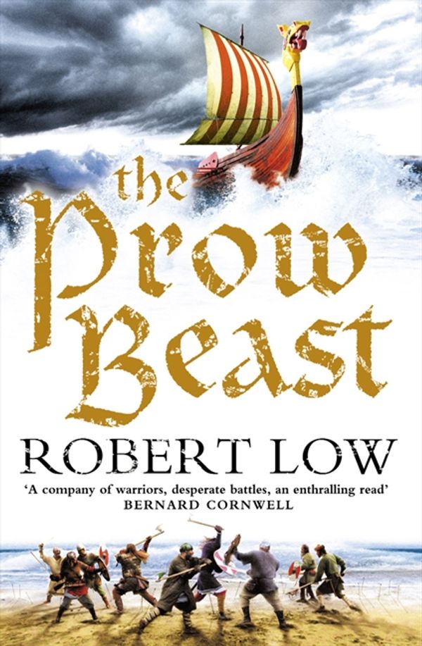 Cover Art for 9780007298570, The Prow Beast (The Oathsworn Series, Book 4) by Robert Low