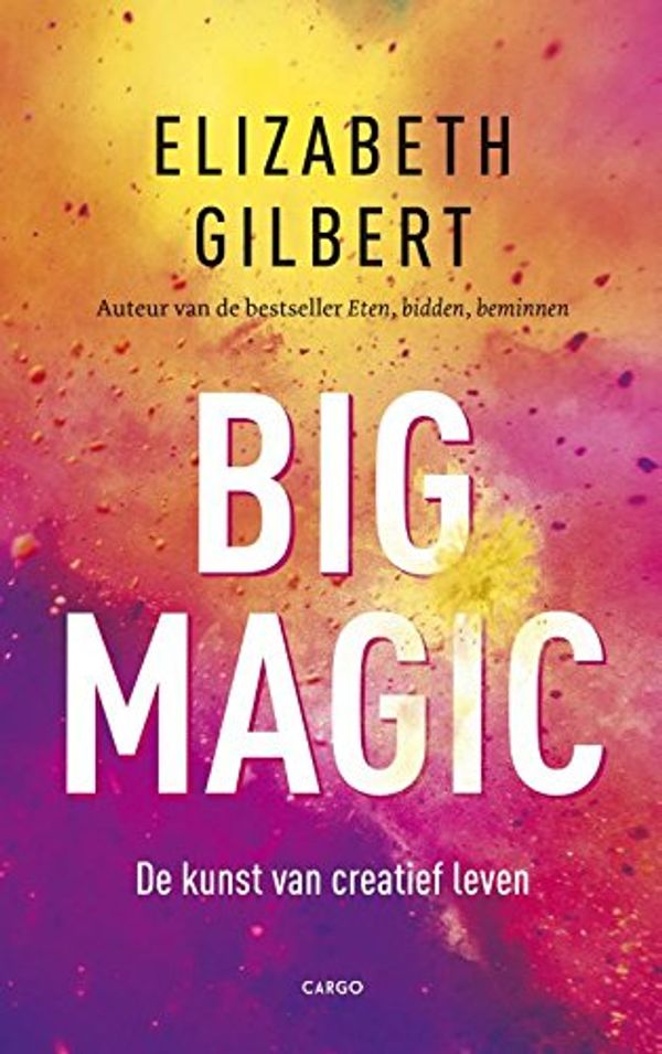 Cover Art for 9789023496939, Big magic by Elizabeth Gilbert