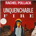 Cover Art for 9780712623414, Unquenchable Fire by Rachel Pollack