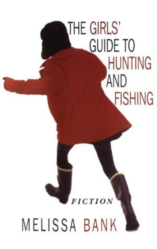 Cover Art for 9780786221691, Girls Gde Hunting & Fishing by Melissa Bank