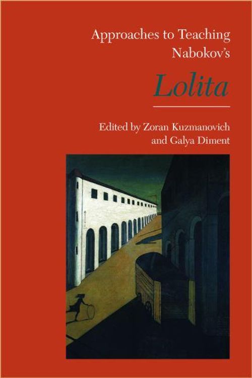 Cover Art for 9780873529433, Approaches to Teaching Nabokov's Lolita by Galya Diment and Zoran Kuzmanovich