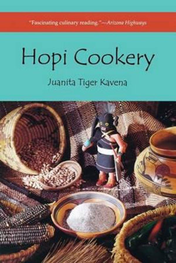 Cover Art for 9780816506187, Hopi Cookery by Juanita Tiger Kavena