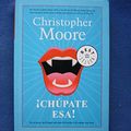 Cover Art for 9788499082233, ¡Chúpate esa! by Christopher Moore