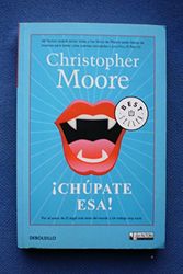 Cover Art for 9788499082233, ¡Chúpate esa! by Christopher Moore