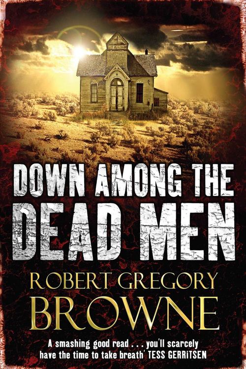 Cover Art for 9780330508926, Down Among the Dead Men by Robert Gregory Browne