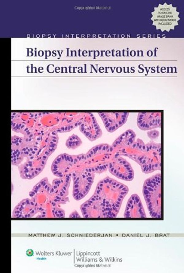 Cover Art for 9780781799935, Biopsy Interpretation of the Central Nervous System by Matthew J. Schniederjan
