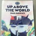 Cover Art for 9780099339205, Up Above the World by Paul Bowles