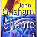 Cover Art for 9788408025351, Cliente, El (Spanish Edition) by John Grisham