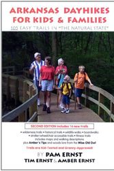 Cover Art for 9781882906680, Arkansas Dayhikes for Kids  &  Families: 105 Easy Trails in "The Natural State by Tim Ernst