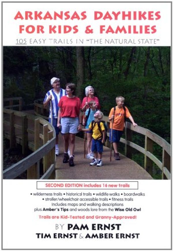 Cover Art for 9781882906680, Arkansas Dayhikes for Kids  &  Families: 105 Easy Trails in "The Natural State by Tim Ernst