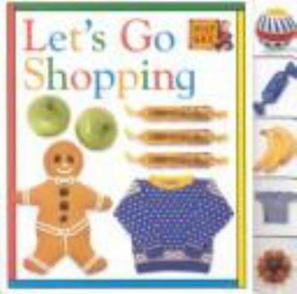 Cover Art for 0790778113308, Let's Go Shopping by Snapshot Staff; Dorling Kindersley Publishing Staff
