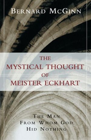 Cover Art for 9780824519964, Mystical Thought of Meister Eckhart by Bernard McGinn