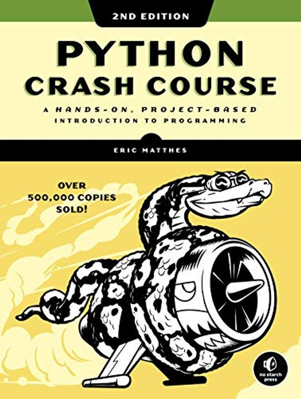 Cover Art for B07J4521M3, Python Crash Course, 2nd Edition: A Hands-On, Project-Based Introduction to Programming by Eric Matthes