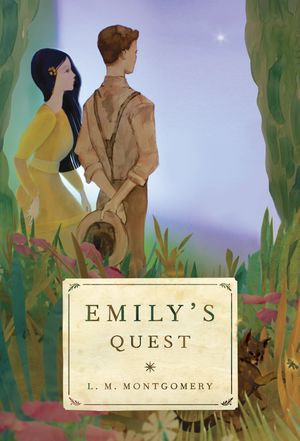Cover Art for 9781770497511, Emily's Quest by L M Montgomery