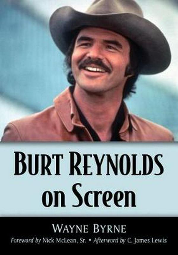 Cover Art for 9781476674988, Burt Reynolds on Screen by Wayne Byrne