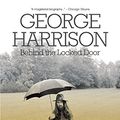 Cover Art for B00FSV7JH8, George Harrison: Behind The Locked Door by Graeme Thomson