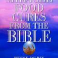 Cover Art for 9781101119778, Miracle Food Cures from the Bible by Reese Dubin