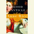 Cover Art for 9781415900970, Blood Canticle by Anne Rice