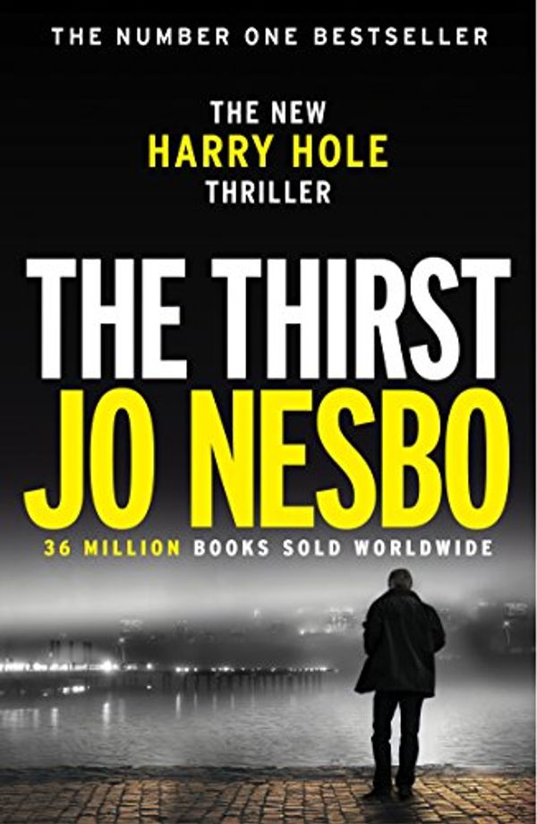 Cover Art for 9781787300088, The Thirst: Harry Hole 11 by Jo Nesbo