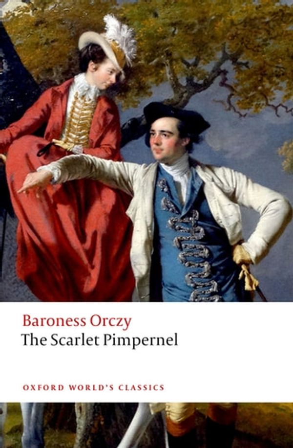 Cover Art for 9780192508744, The Scarlet Pimpernel by Emma Orczy, Nicholas Daly