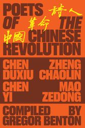 Cover Art for 9781788734684, Poets of the Chinese Revolution by Chen Duxiu, Chen Yi, Mao Zedong, Zheng Chaolin