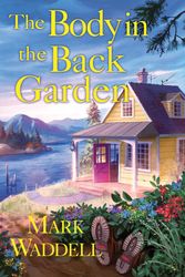 Cover Art for 9781639104406, The Body in the Back Garden by Mark Waddell