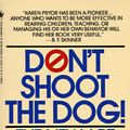 Cover Art for 9780553253887, Don't Shoot the Dog! by Karen Pryor