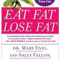 Cover Art for 9781429511674, Eat Fat, Lose Fat by Sally Fallon