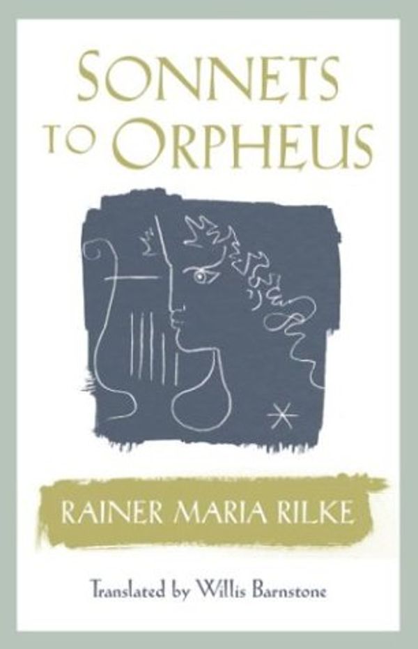 Cover Art for 9781590301524, Sonnets to Orpheus by Rainer Maria Rilke