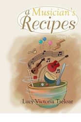 Cover Art for B00SZYK0AI, [ A MUSICIAN'S RECIPES: STRUNG ONCE ] Treloar, Lucy Victoria (AUTHOR ) Mar-31-2014 Paperback by Treloar, Lucy Victoria
