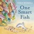 Cover Art for 9780224083546, One Smart Fish by Chris Wormell