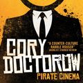 Cover Art for 9781781167465, Pirate Cinema by Cory Doctorow