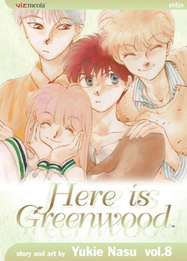 Cover Art for 9781421501833, Here Is Greenwood by Yukie Nasu