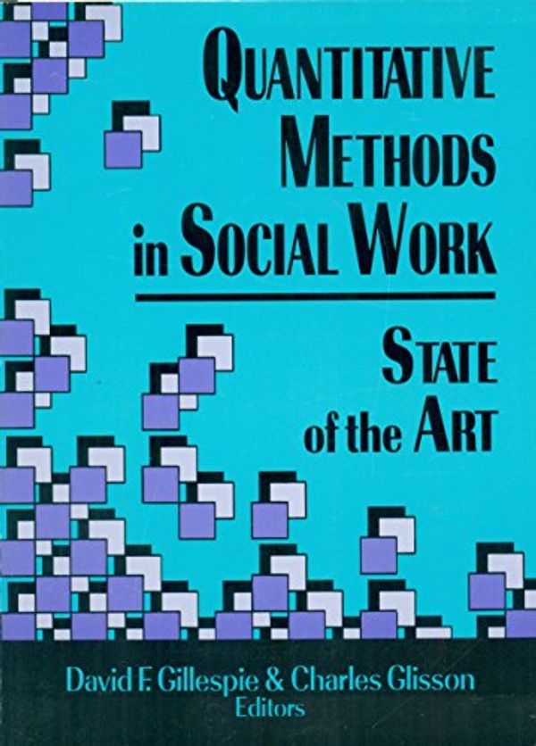 Cover Art for 9781560242758, Quantitative Methods in Social Work by David  F Gillespie