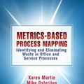 Cover Art for 9781439886694, Metrics-Based Process Mapping by Karen Martin