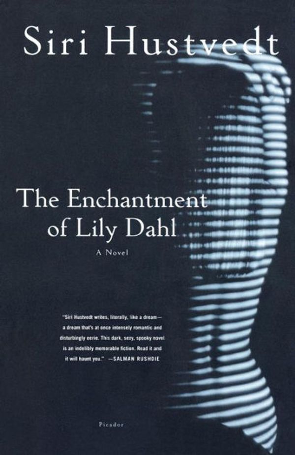 Cover Art for 9780312423391, The Enchantment of Lily Dahl by Siri Hustvedt