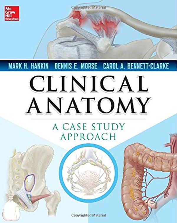 Cover Art for 9780071628426, Clinical Anatomy: A Case Study Approach by Mark Hankin