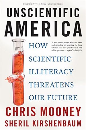 Cover Art for 9780465019175, Unscientific America by Chris Mooney