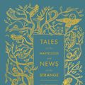 Cover Art for 9780141395036, Tales of the Marvellous and News of the Strange by Anon
