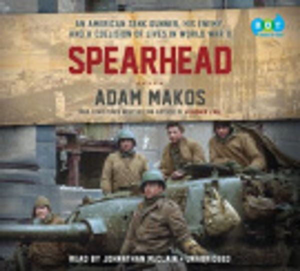 Cover Art for 9781984846006, Spearhead by Adam Makos