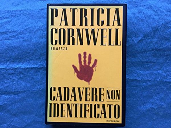 Cover Art for 9788804472988, Cadavere non Identificato by Patricia Cornwell