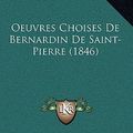 Cover Art for 9781168261861, Oeuvres Choises de Bernardin de Saint-Pierre (1846) by Bernardin de Saint-Pierre