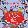 Cover Art for 9781405272247, UP THE FARAWAY TREE by Enid Blyton